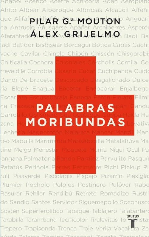 PALABRAS MORIBUNDAS | 9788430608348 | GRIJELMO GARCIA, ALEX; GARCIA MOUTON, PILAR | Llibreria La Gralla | Librería online de Granollers