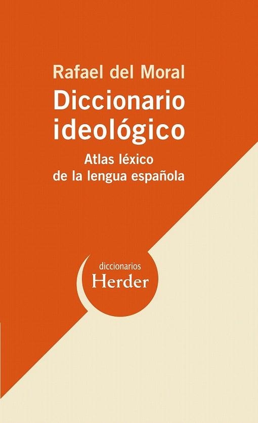 DICCIONARIO IDEOLOGICO | 9788425425998 | MORAL, RAFAEL DEL | Llibreria La Gralla | Llibreria online de Granollers