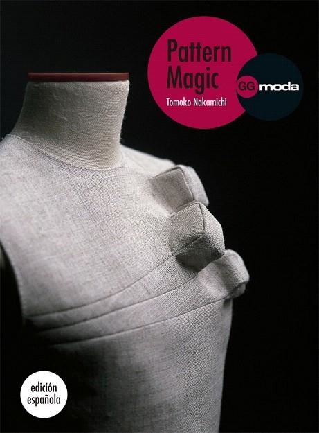 PATTERN MAGIC (GUSTAVO GILI MODA) | 9788425224386 | NOKAMICHI, TOMOKO | Llibreria La Gralla | Llibreria online de Granollers