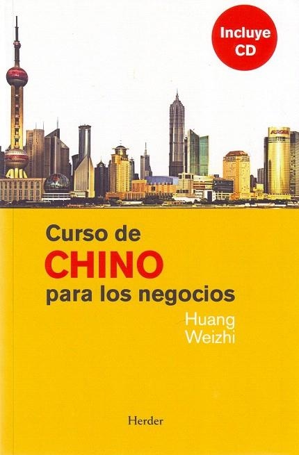 CURSO DE CHINO PARA LOS NEGOCIOS | 9788425425127 | WEIZHI, HUANG | Llibreria La Gralla | Llibreria online de Granollers