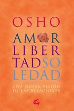 AMOR, LIBERTAD Y SOLEDAD | 9788484452515 | OSHO | Llibreria La Gralla | Llibreria online de Granollers