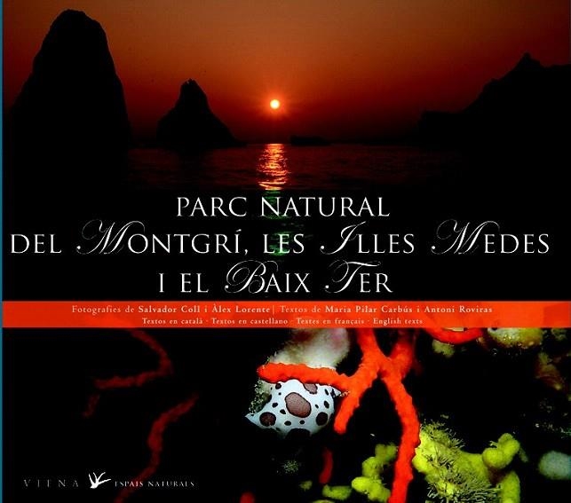 PARC NATURAL DEL MONTGRÍ,LES ILLES MEDES I EL BAIX TER (CATALÀ-CASTELLÀ-ANGLÈS-FRANCÈS) | 9788483306499 | CARABÚS, MARIA PILAR / ROVIRAS, ANTONIO | Llibreria La Gralla | Llibreria online de Granollers