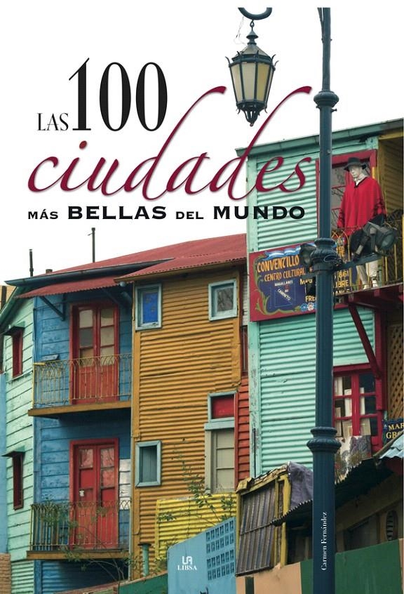 100 CIUDADES MAS BELLAS DEL MUNDO, LAS | 9788466219112 | FERNÁNDEZ, CARMEN | Llibreria La Gralla | Llibreria online de Granollers