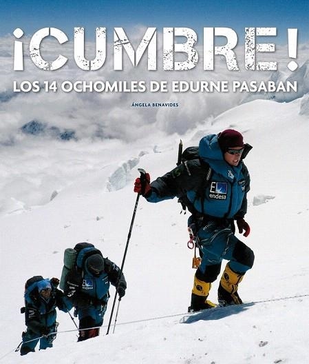 CUMBRE!. LOS 14 OCHOMILES DE EDURNE PASABÁN | 9788497857062 | BENAVIDES, ANGELA | Llibreria La Gralla | Llibreria online de Granollers