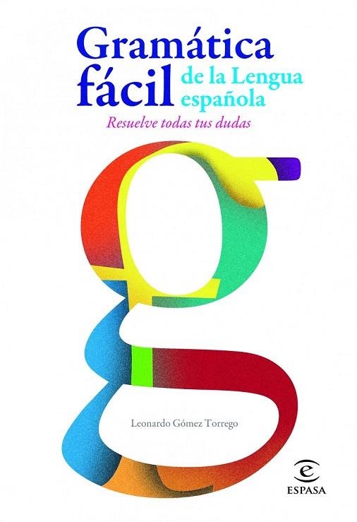 GRAMÁTICA SUPER FÁCIL DE LA LENGUA ESPAÑOLA | 9788467005271 | GOMEZ TORREGO, LEONARDO | Llibreria La Gralla | Librería online de Granollers