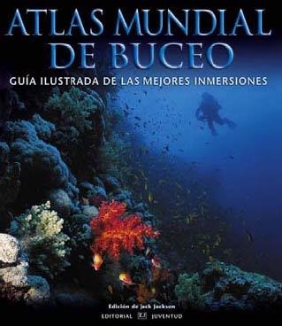 ATLAS MUNDIAL DE BUCEO | 9788426136329 | JACKSON, JACK (ED) | Llibreria La Gralla | Llibreria online de Granollers