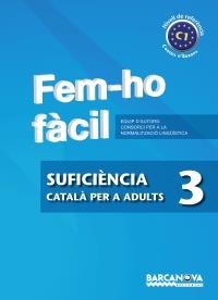 FEM-HO FÀCIL. SUFICIÈNCIA 3 | 9788448928568 | CONSORCI PER A LA NORMALITZACIO LINGÜÍSTICA | Llibreria La Gralla | Llibreria online de Granollers