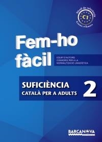 FEM-HO FÀCIL. SUFICIÈNCIA 2 | 9788448928544 | CONSORCI PER A LA NORMALITZACIO LINGÜÍSTICA | Llibreria La Gralla | Llibreria online de Granollers