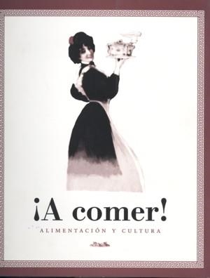 A COMER ALIMENTACION Y CULTURA | 9788436931273 | Llibreria La Gralla | Librería online de Granollers