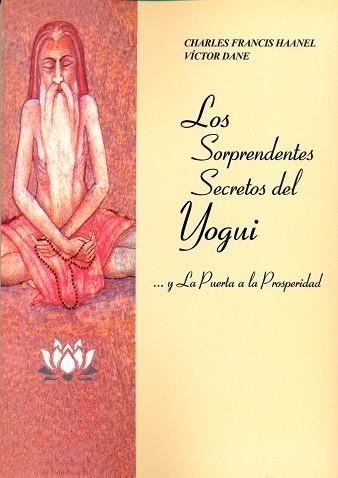 SORPRENDENTES SECRETOS DEL YOGUI | 9788487476914 | FRANCIS HAANEL, CHARLES / DANE, VICTOR | Llibreria La Gralla | Llibreria online de Granollers