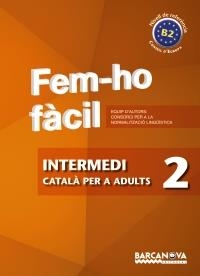 FEM-HO FÀCIL. INTERMEDI 2 | 9788448928483 | CONSORCI PER A LA NORMALITZACIO LINGÜÍSTICA | Llibreria La Gralla | Llibreria online de Granollers