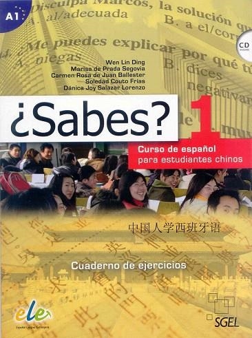 SABES 1. CUADERNO DE EJERCICIOS | 9788497785723 | LIND DING, WEN/DE PRADA SEGOVIA, MARISA/DE JUAN BALLESTER, CARMEN ROSA/COUTO FRÍAS, SOLEDAD/SALAZAR  | Llibreria La Gralla | Librería online de Granollers