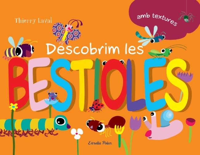 DESCOBRIM LES BESTIOLES (AMB TEXTUTES) | 9788499326238 | LAVAL, THIERRY | Llibreria La Gralla | Llibreria online de Granollers