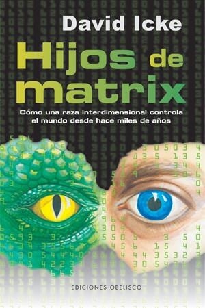 HIJOS DE MATRIX | 9788497776806 | ICKE, DAVID | Llibreria La Gralla | Librería online de Granollers