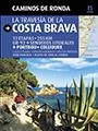 CAMINOS DE RONDA. LA TRAVESIA DE LA COSTA BRAVA | 9788484784180 | PUIG CASTELLANO, JORDI/LARA, SERGI | Llibreria La Gralla | Llibreria online de Granollers