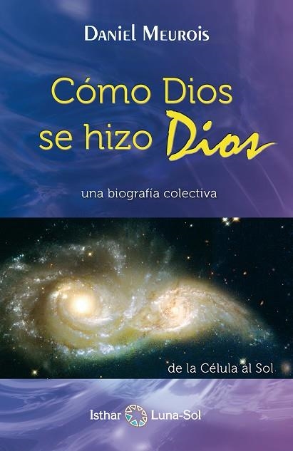 CÓMO DIOS SE HIZO DIOS | 9788493837266 | MEUROIS, DANIEL | Llibreria La Gralla | Llibreria online de Granollers