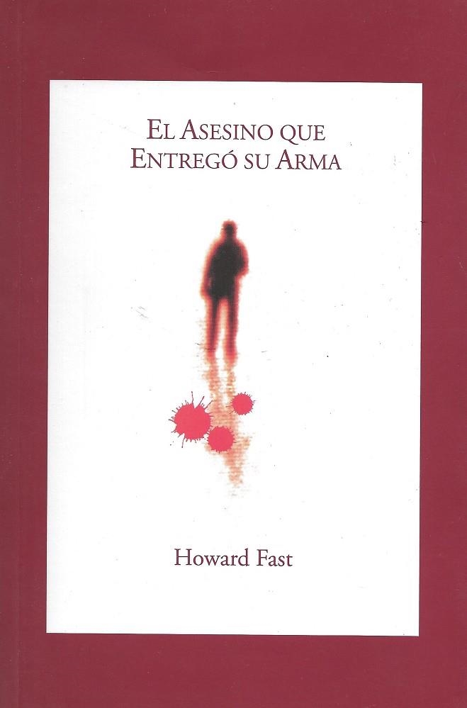 ASESINO QUE ENTREGO SU ARMA, EL | 9788492393367 | FAST, HOWARD | Llibreria La Gralla | Llibreria online de Granollers