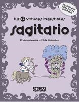 SAGITARIO. TUS 12 VIRTUDES IRRESISTIBLES | 9788496944084 | Llibreria La Gralla | Llibreria online de Granollers