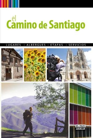 CAMINO DE SANTIAGO, EL (EL PAIS/AGUILAR 2010) | 9788403509054 | NADAL, PACO | Llibreria La Gralla | Llibreria online de Granollers