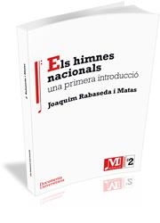 HIMNES NACIONALS, ELS. UNA PRIMERA INTRODUCCIÓ | 9788499841304 | RABASEDA I MATAS, JOAQUIM | Llibreria La Gralla | Llibreria online de Granollers