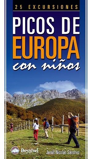 PICOS DE EUROPA CON NIÑOS. 25 EXCURSIONES | 9788498291971 | SÁNCHEZ SÁNCHEZ, JESÚS NICOLÁS | Llibreria La Gralla | Librería online de Granollers