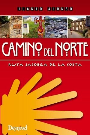 CAMINO DEL NORTE. RUTA JACOBEA DE LA COSTA | 9788498292473 | ALONSO, JUANJO | Llibreria La Gralla | Llibreria online de Granollers