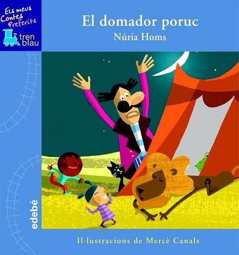 DOMADOR PORUC, EL (TREN BLAU. ELS MEUS CONTES PREFERITS) | 9788423695843 | HOMS SERRA, NÚRIA | Llibreria La Gralla | Librería online de Granollers