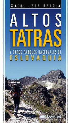 ALTOS TATRAS Y OTROS PARQUES NACIONALES DE ESLOVAQUIA | 9788498291636 | LARA GARCIA, SERGIO | Llibreria La Gralla | Llibreria online de Granollers