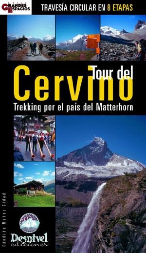 TOUR DEL CERVINO. TREKKING POR EL PAIS DEL MATTERHORN | 9788498290226 | MUÑOZ CIDAD, CANDIDO | Llibreria La Gralla | Llibreria online de Granollers