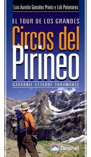 TOUR DE LOS GRANDES CIRCOS DEL PIRINEO, EL | 9788498292244 | GONZÁLEZ PRIETO, LUIS AURELIO; PALOMARES GONZÁLEZ, MARÍA DOLORES | Llibreria La Gralla | Llibreria online de Granollers