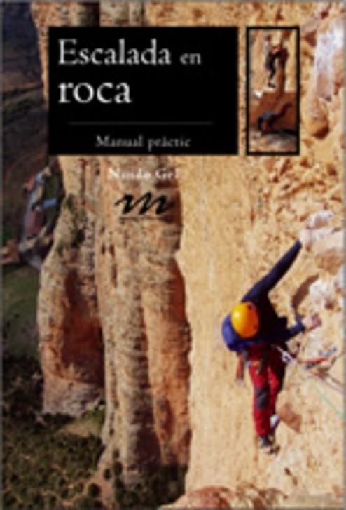 ESCALADA EN ROCA. MANUAL PRACTIC | 9788497913720 | GEL, NANDO | Llibreria La Gralla | Llibreria online de Granollers