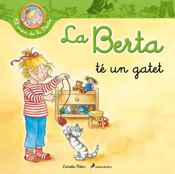 BERTA TÉ UN GATET, LA (EL MÓN DE LA BERTA) | 9788499326306 | SCHNEIDER, LIANE | Llibreria La Gralla | Librería online de Granollers