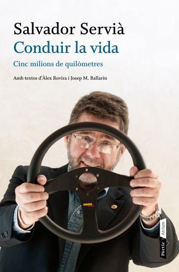 CONDUIR LA VIDA (ATRIUM) | 9788498091748 | SERVIA, SALVADOR | Llibreria La Gralla | Llibreria online de Granollers