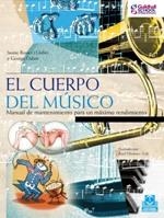 CUERPO DEL MÚSICO, EL. MANUAL DE MANTENIMIENTO PARA UN MÁXIMO RENDIMIENTO | 9788499100333 | ROSSET LLOBET, JAUME; ODAM, GEORGE | Llibreria La Gralla | Llibreria online de Granollers