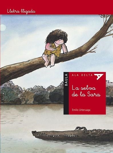 SELVA DE LA SARA, AL (ALA DELTA LLETRA LLIGADA 4) | 9788447923342 | URBERUAGA, EMILIO | Llibreria La Gralla | Librería online de Granollers