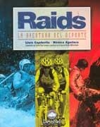 RAIDS LA AVENTURA DEL DEPORTE (GRANDES ESPACIOS) | 9788495760050 | CAPDEVILA, LLUIS; AGUILERA, MONICA | Llibreria La Gralla | Llibreria online de Granollers