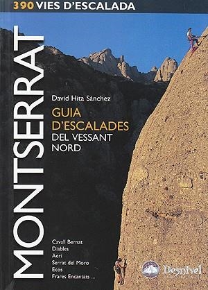 MONTSERRAT GUIA D'ESCALADES DEL VESSANT NORD | 9788495760968 | HITA SANCHEZ, DAVID | Llibreria La Gralla | Llibreria online de Granollers