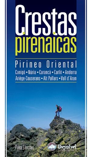 CRESTAS PIRENAICAS. PIRINEO ORIENTAL | 9788496192775 | SANCHEZ, PAKO | Llibreria La Gralla | Librería online de Granollers