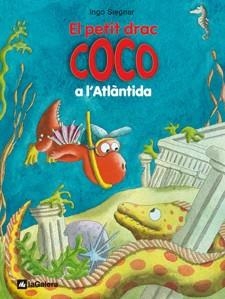 PETIT DRAC COCO 11, EL. A L'ATLÀNTIDA | 9788424642679 | SIEGNER, INGO | Llibreria La Gralla | Librería online de Granollers