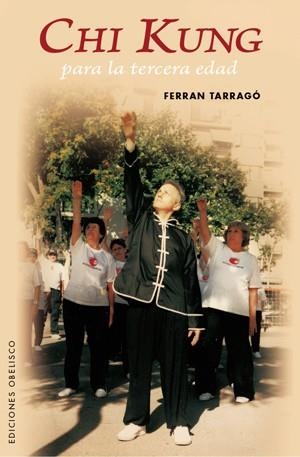 CHI KUNG PARA LA TERCERA EDAD | 9788497776189 | TARRAGO, FERRAN | Llibreria La Gralla | Librería online de Granollers