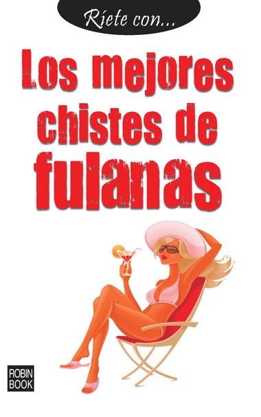 MEJORES CHISTES DE FULANAS, LOS | 9788499171142 | VV.AA. | Llibreria La Gralla | Llibreria online de Granollers