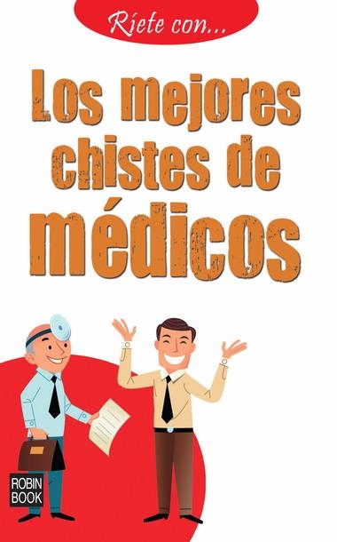 MEJORES CHISTES DE MEDICOS, LOS (RIETE CON...) | 9788499171029 | ANÓNIMO | Llibreria La Gralla | Llibreria online de Granollers