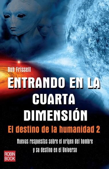 ENTRANDO EN LA CUARTA DIMENSIÓN | 9788499171517 | FRISSELL, BOB | Llibreria La Gralla | Llibreria online de Granollers