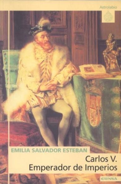 CARLOS V EMPERADOR DE IMPERIOS (ASTROLABIA 294) | 9788431319038 | SALVADOR ESTEBAN, EMILIA | Llibreria La Gralla | Llibreria online de Granollers