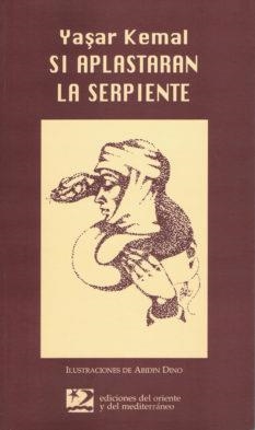 SI APLASTARAN LA SERPIENTE (LETRAS OR Y MED 25) | 9788487198724 | KEMAL, YASAR | Llibreria La Gralla | Llibreria online de Granollers