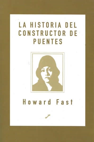 HISTORIA DEL CONSTRUCTOR DE PUENTES, LA | 9788495496034 | FAST, HOWARD | Llibreria La Gralla | Llibreria online de Granollers