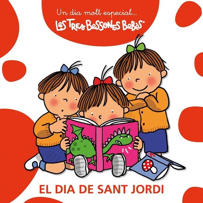 DIA DE SANT JORDI, EL (UN DIA MOLT ESPECIAL. LES TRES BESSONES BEBES) | 9788492419838 | CAPDEVILA, ROSER | Llibreria La Gralla | Llibreria online de Granollers