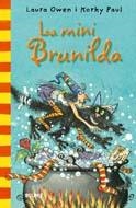 MINI BRUNILDA, LA (BRUIXA BRUNILDA) | 9788498015676 | OWEN, LAURA | Llibreria La Gralla | Librería online de Granollers