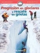 PROGRESION EN GLACIARES Y RESCATE EN GRIETAS (MANUALES) | 9788495760166 | SELTERS, ANDY | Llibreria La Gralla | Llibreria online de Granollers