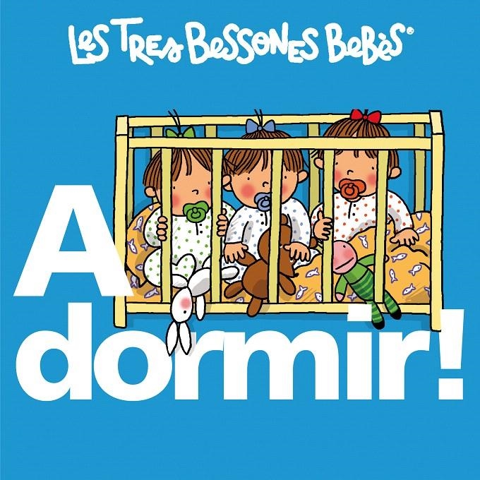 A DORMIR (LES TRES BESSONES BEBES) | 9788492419715 | CAPDEVILA, ROSER | Llibreria La Gralla | Llibreria online de Granollers